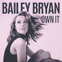 Bailey Bryan – Own It