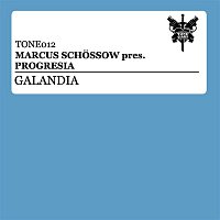 Marcus Schossow Presents Progresia – Galandia
