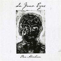 Ben Abraham – In Your Eyes