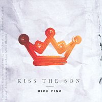 Rick Pino – Kiss The Son