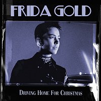 Frida Gold – Driving Home For Christmas