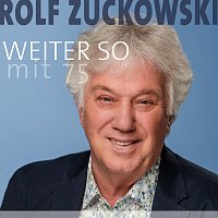 Rolf Zuckowski – Weiter so (mit 75)