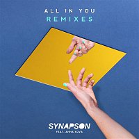 Synapson, Anna Kova – All In You (feat. Anna Kova) [Remixes]