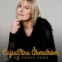 CajsaStina Akerstrom – En enkel sang