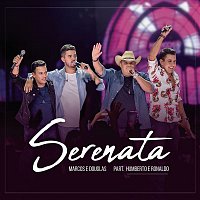 Marcos & Douglas, Humberto & Ronaldo – Serenata