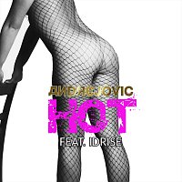 Andrejovic, Idrise – Hot (feat. Idrise)