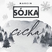 Marcin Sójka – Cicha