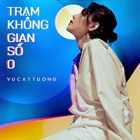 V? Cát T??ng – Tr?m Khong Gian S? 0 [Unplugged]