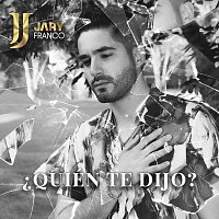 Jary Franco – ?Quién Te Dijo?