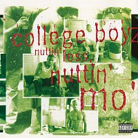 College Boyz – Nuttin' Less, Nuttin' Mo'