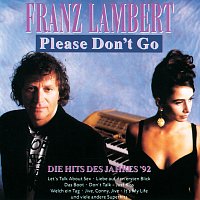 Franz Lambert – Please Don't Go - Die Hits Des Jahres '92