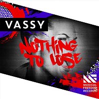 Vassy – Nothing To Lose