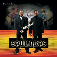 Soul Bros. – Recycle