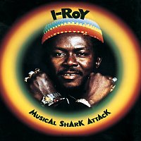 I-Roy – Musical Shark Attack