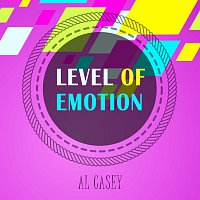 Al Casey – Level Of Emotion