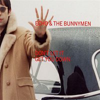 Echo & The Bunnymen – Don't Let It Get You Down