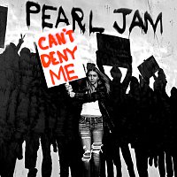 Pearl Jam – Can't Deny Me