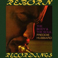 Freddie Hubbard – The Body And the Soul (HD Remastered)