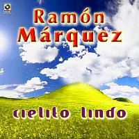 Ramón Marquez – Cielito Lindo
