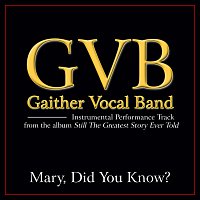 Gaither Vocal Band – Mary, Did You Know? [Performance Tracks]