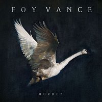 Foy Vance – Burden