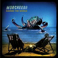Morcheeba – Gained the World
