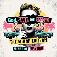 Kryder – God Save The Groove Vol. 2: The Miami Edition (Mixed By Kryder)
