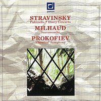 Stravinskij, Milhaud, Prokofjev: Pulcinella, Ebony - Scaramouche - Symfonie č. 1