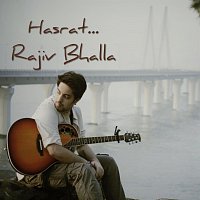 Rajiv Bhalla – Hasrat