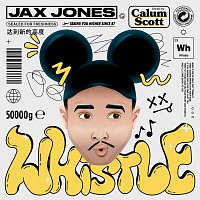 Jax Jones, Calum Scott – Whistle [Versions]
