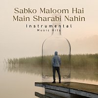 Pankaj Udhas, Shafaat Ali – Sabko Maloom Hai Main Sharabi Nahin [Instrumental Music Hits]
