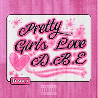 A1 x J1 – Pretty Girls Love DBE