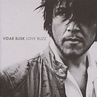 Vidar Busk – Love Buzz