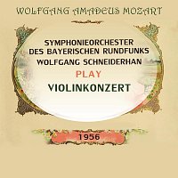 Wolfgang Schneiderhan / Symphonieorchester des Bayerischen Rundfunks play: Wolfgang Amadeus Mozart: Violinkonzert