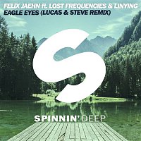 Felix Jaehn – Eagle Eyes (feat. Lost Frequencies & Linying) [Lucas & Steve Remix]