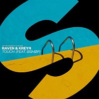Raven & Kreyn, Bishop – Touch (feat. BISHOP)