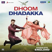 Mannan Shaah, Shahid Mallya & Antara Mitra – Dhoom Dhadakka (From "Namaste England")