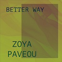 Zoya Paveou – Better Way