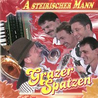 Grazer Spatzen – A steirischer Mann