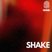 Fantomel – Shake