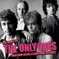 The Only Ones – Another Girl Another Planet The Best Of