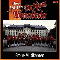 Uwe Sauter und die Neuen Bohmerlander – Frohe Musikanten