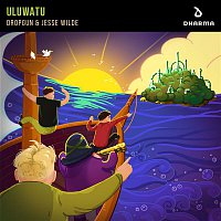 Dropgun, Jesse Wilde – Uluwatu