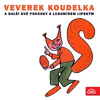 Přední strana obalu CD Veverek Koudelka a další dvě pohádky s Lubomírem Lipským