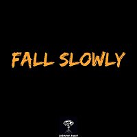 Fall Slowly