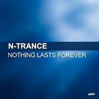 N-Trance – Nothing Lasts Forever