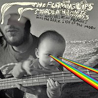 The Flaming Lips, Stardeath, White Dwarfs – The Flaming Lips And Stardeath And White Dwarfs With Henry Rollins And Peaches Doing Dark Side Of The Moon