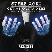 Steve Aoki, Flux Pavilion – Get Me Outta Here (Remixes)