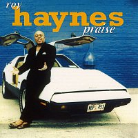 Roy Haynes – Praise