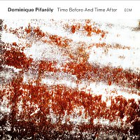 Dominique Pifarély – Time Before And Time After [Live]